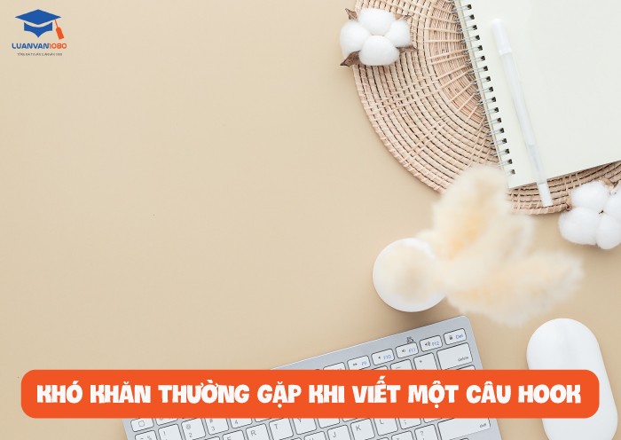 Khó khăn thường gặp khi viết một câu Hook