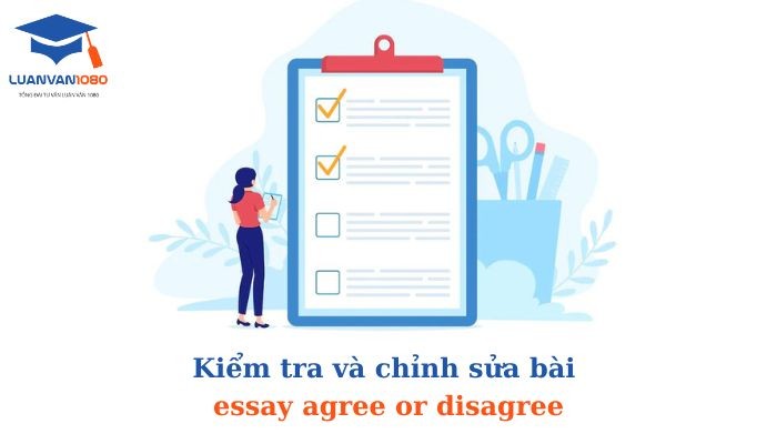 Kiểm tra và chỉnh sửa bài essay agree or disagree