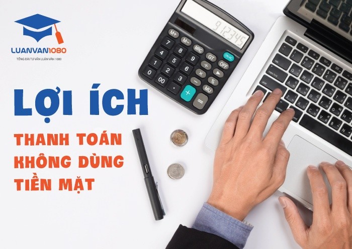 Lợi ích của thanh toán không dùng tiền mặt