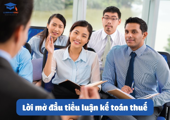 Lời mở đầu tiểu luận kế toán thuế