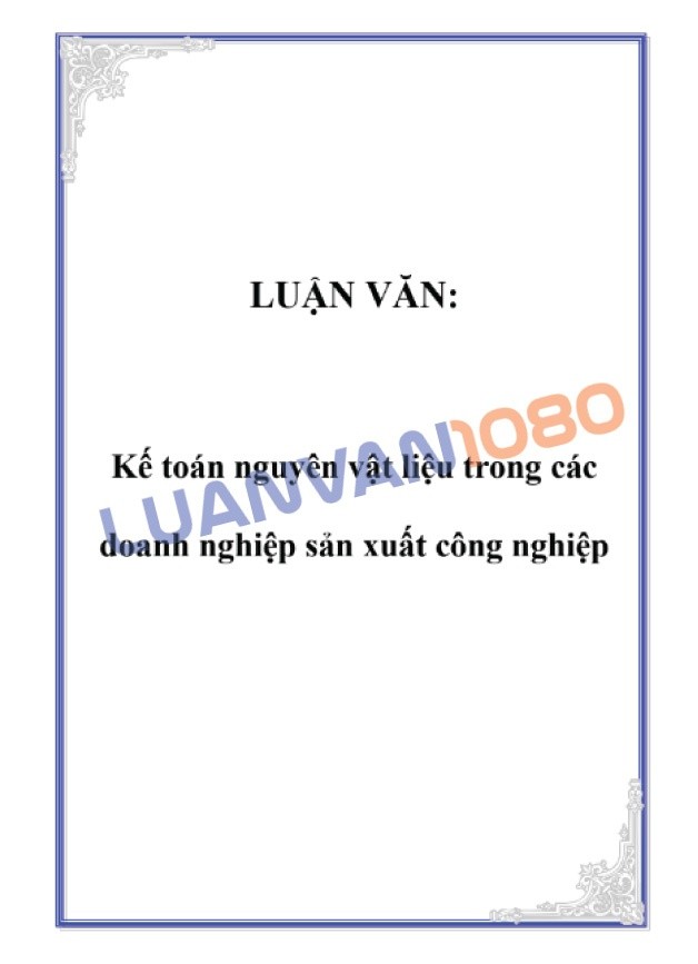 Mẫu luận văn kế toán nguyên vật liệu 2022 sản xuất trong doanh nghiệp