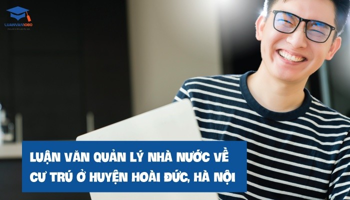 Luận văn quản lý nhà nước về cư trú huyện Hoài Đức