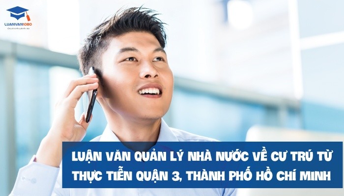 Luận văn quản lý nhà nước về cư trú TP. Hồ Chí Minh