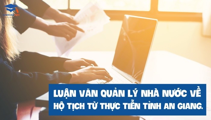 Công tác quản lý hộ tịch tại An Giang còn nhiều hạn chế