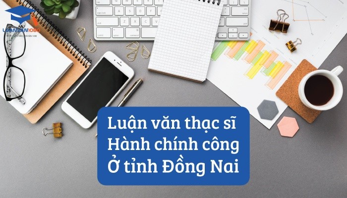 Luận văn thạc sĩ hành chính công ở tỉnh Đồng Nai