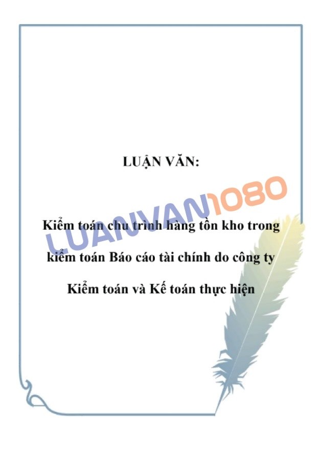 Luận văn về kế toán hàng hóa tại công ty Kiểm toán thực hiện