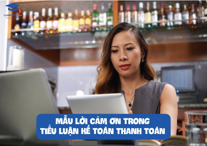 Mẫu lời cảm ơn trong tiểu luận kế toán thanh toán