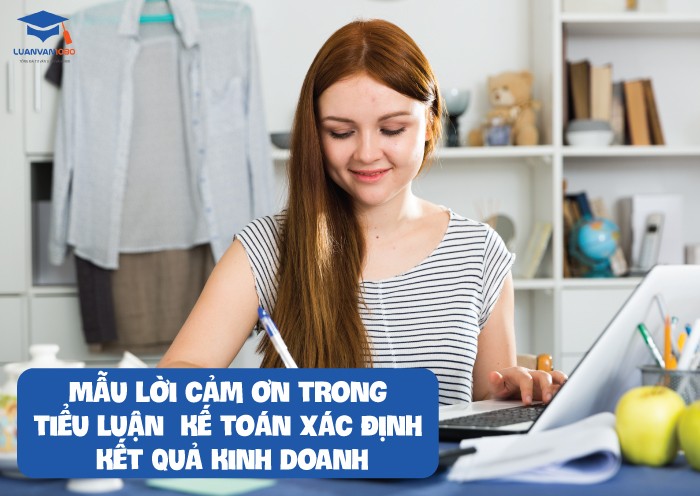 Mẫu lời cảm ơn trong tiểu luận kế toán xác định kết quả kinh doanh