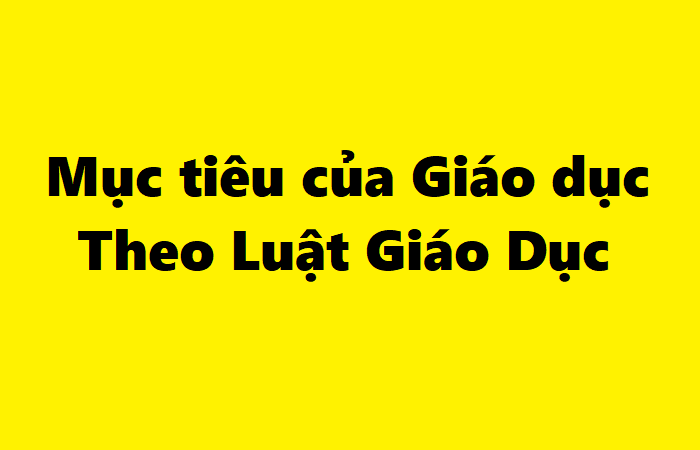 Mục tiêu giáo dục tiểu học theo luật giáo dục