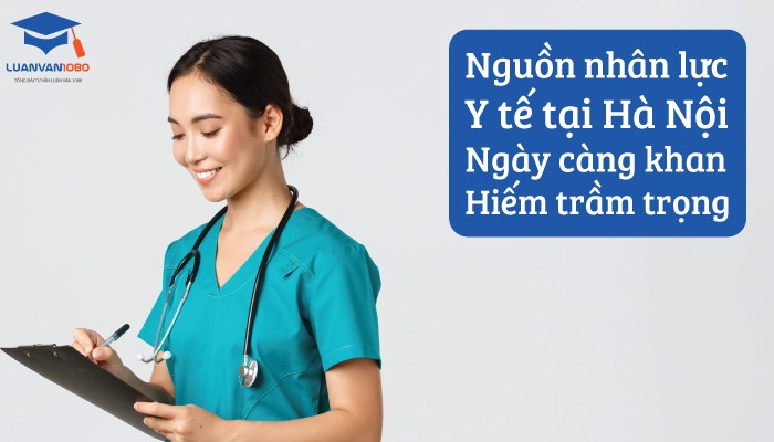 Nguồn nhân lực y tế Hà Nội ngày càng khan hiếm