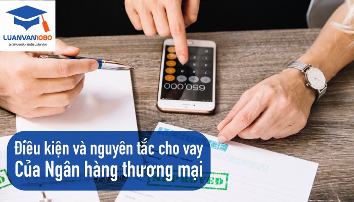 Điều kiện để được Ngân hàng thương mại cho vay