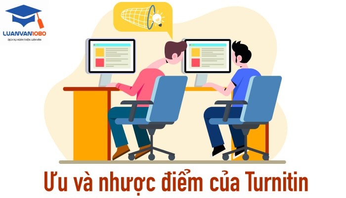 Ưu và nhược điểm của phần mềm chống đạo văn Turnitin