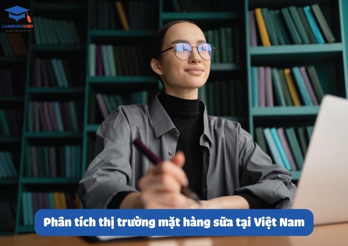 Phân tích thị trường mặt hàng sữa tại Việt Nam
