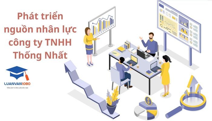 Phát triển nguồn nhân lực công ty TNHH Thống Nhất