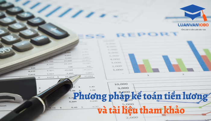 Phương pháp kế toán tiền lương và tài liệu tham khảo
