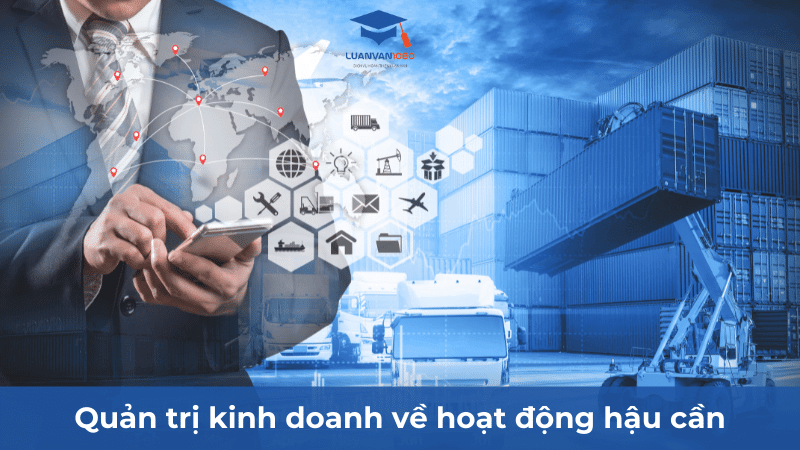 Quản trị kinh doanh về hoạt động hậu cần