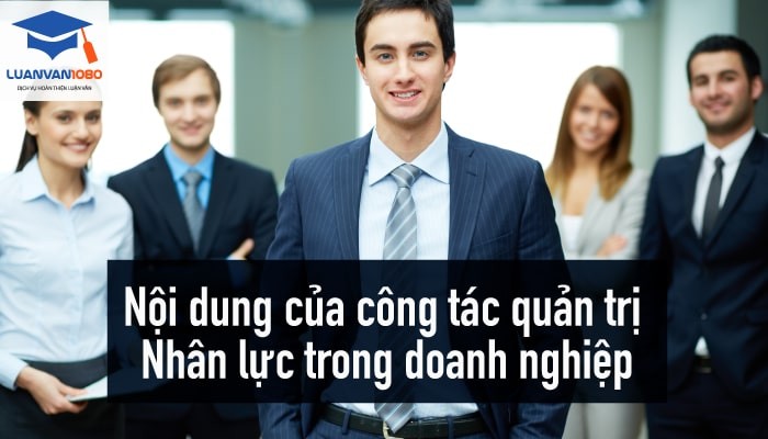 công tác quản trị nguồn nhân lực trong doanh nghiệp