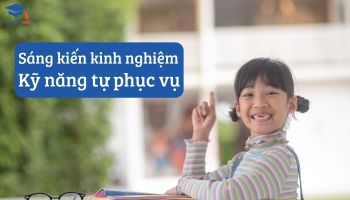 Sáng kiến kinh nghiệm kỹ năng tự phục vụ