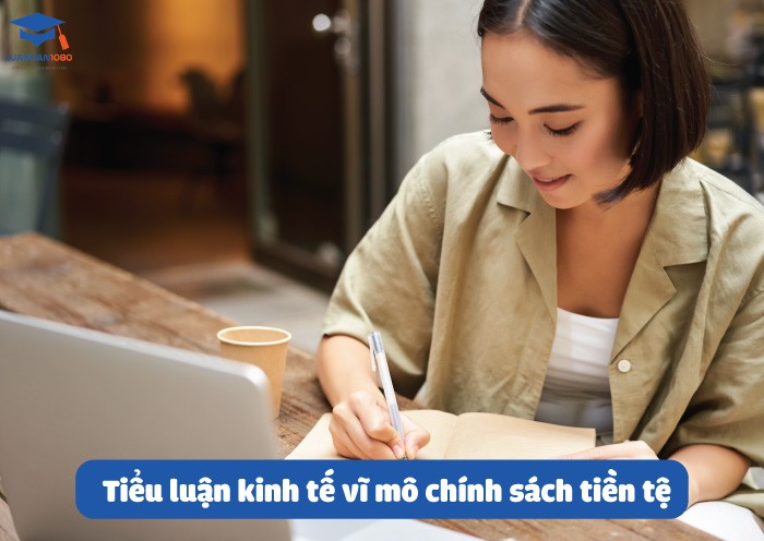 Tiểu luận kinh tế vĩ mô chính sách tiền tệ