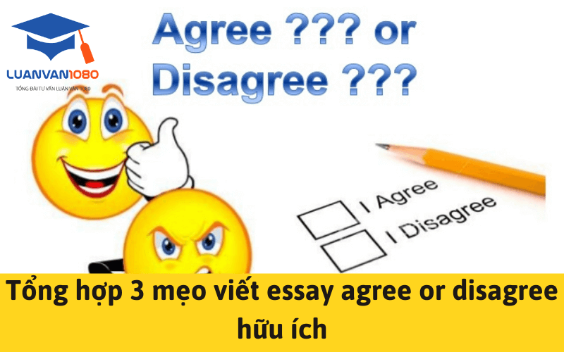Mẹo viết essay agree or disagree hữu ích