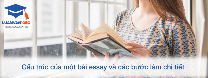 Cấu trúc của một bài essay và các bước làm chi tiết