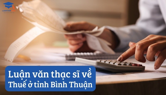 Luận văn thạc sĩ về thuế ở tỉnh Bình Thuận