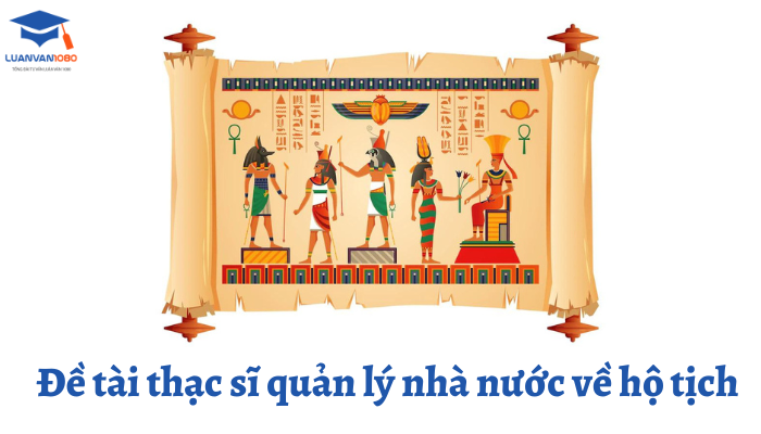 Đề tài thạc sĩ quản lý nhà nước về hộ tịch