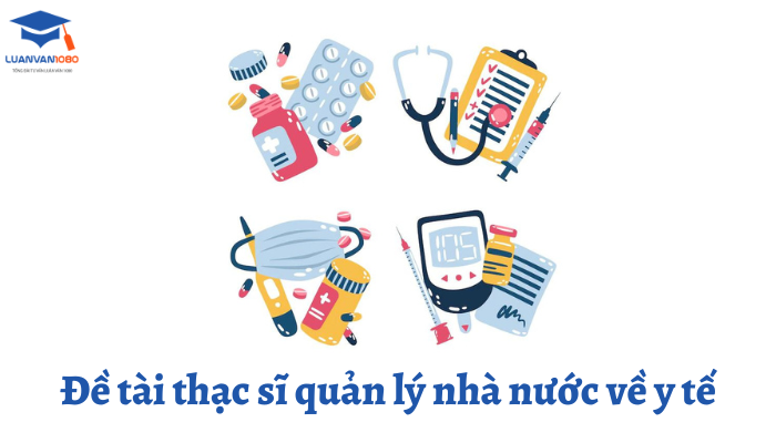 Đề tài thạc sĩ quản lý nhà nước về y tế